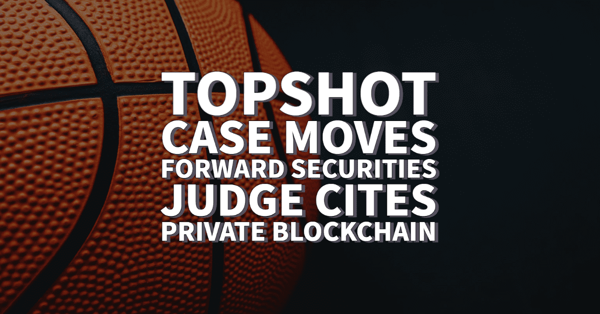 Dapper Labs' NBA Top Shot Moments NFTs are securities, federal judge rules